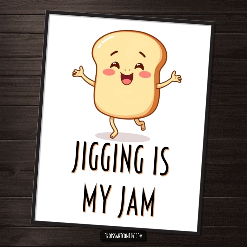 Funny Bread Digital Art: A round, stubby-legged bread character joyfully dances a silly jig, ready to be printed and displayed.