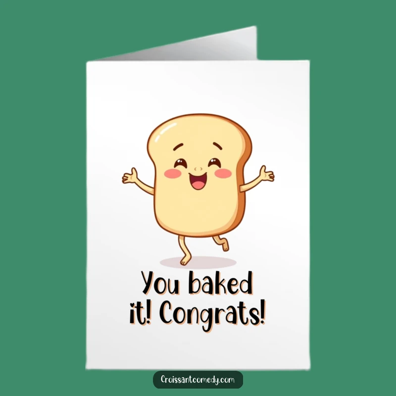 Free Printable Congrats Card: Funny Bread Character Jigs for Your Downloadable Celebration Gift